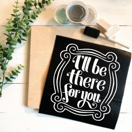 Diy Kit-I'll be there for you