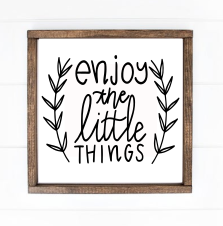 Enjoy the little things floral