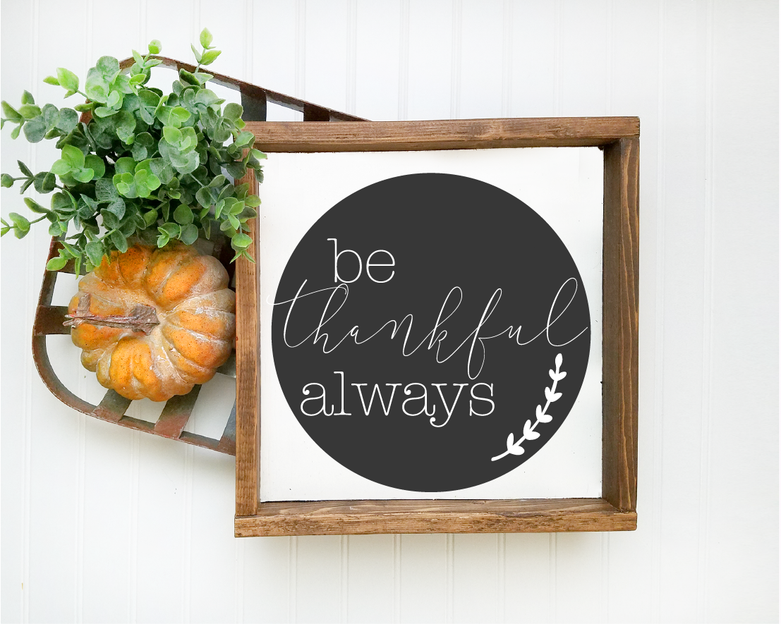Be Thankful Always