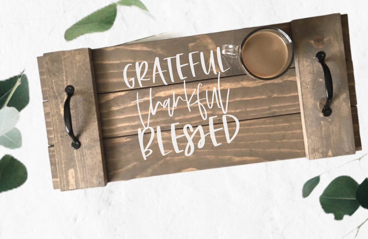 Grateful, Thankful, Blessed Tray