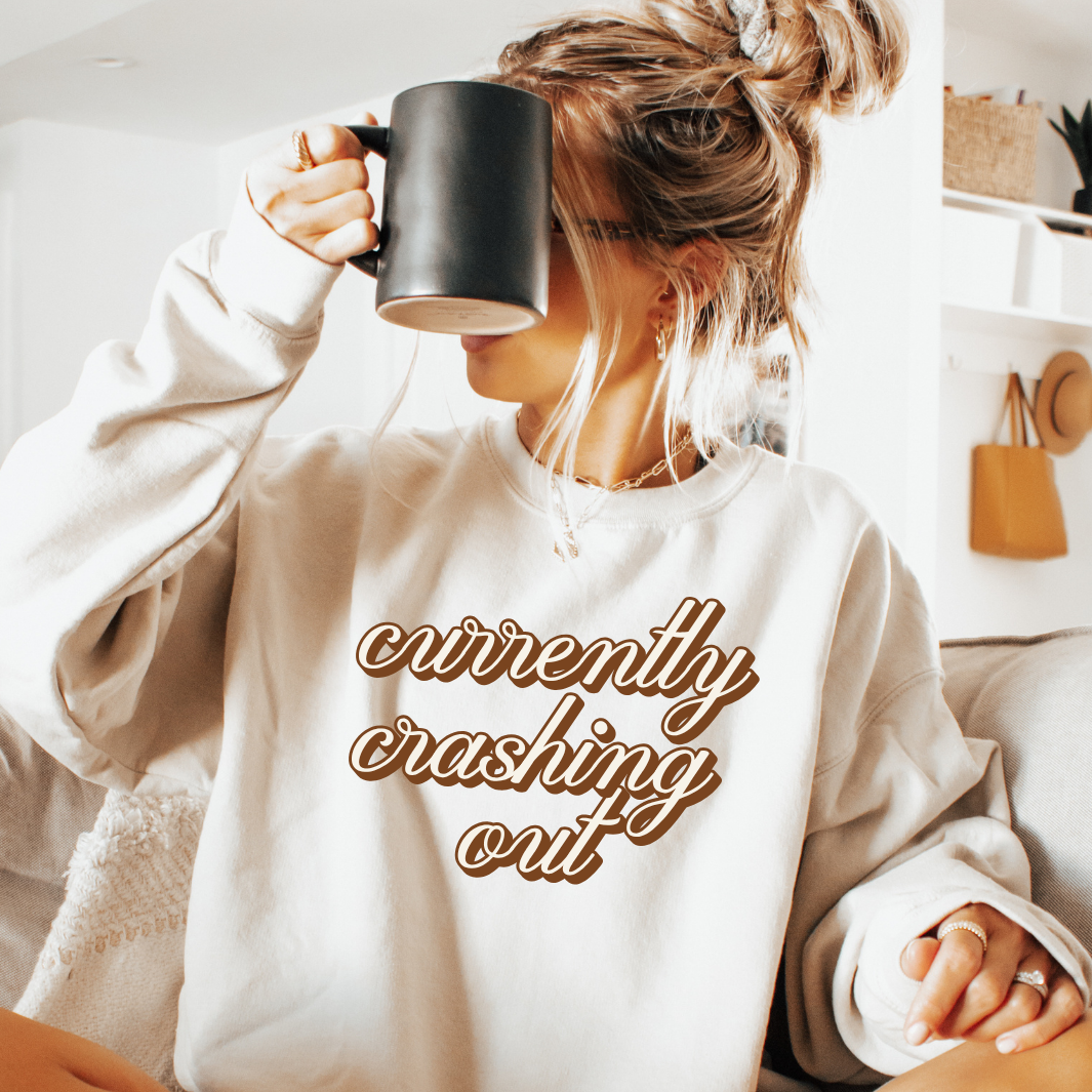 Currently Crashing Out T-shirt or Crewneck