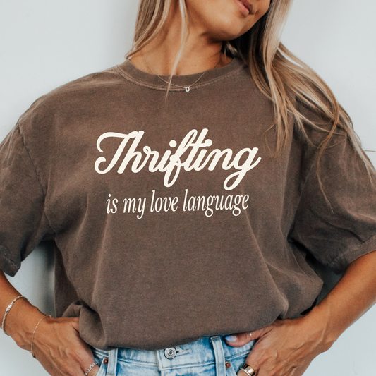 Thrifting is my Love Language T-shirt or Crewneck