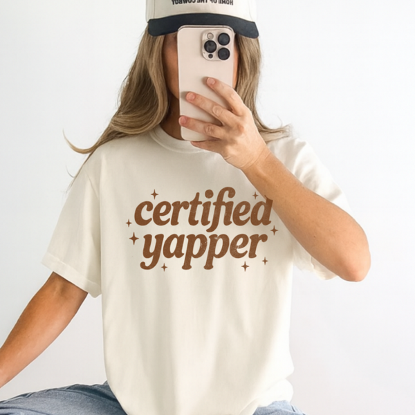 Certified Yapper T-shirt or Crewneck