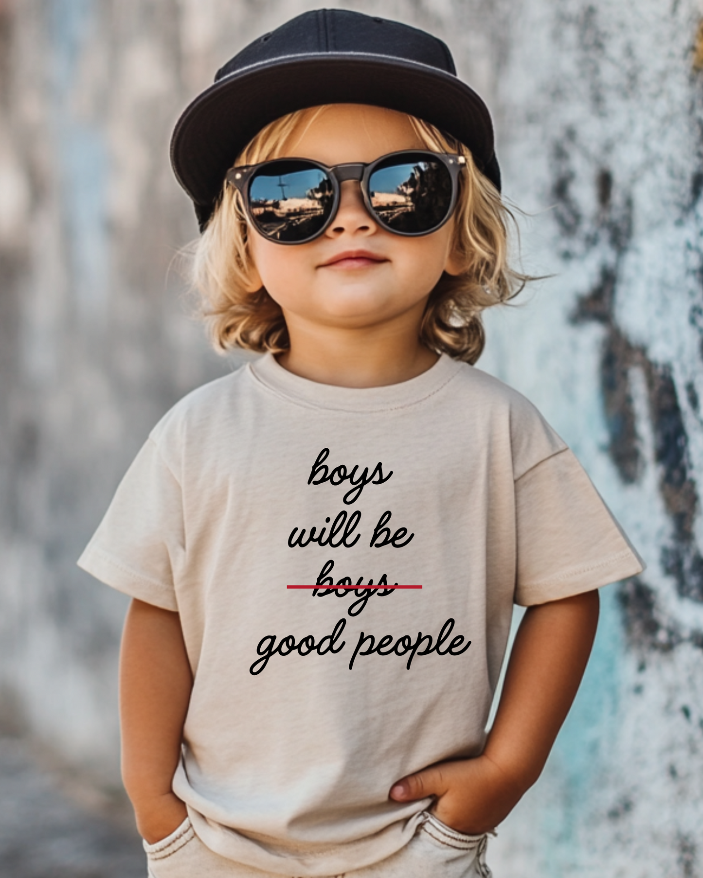 BOYS WILL BE GOOD PEOPLE