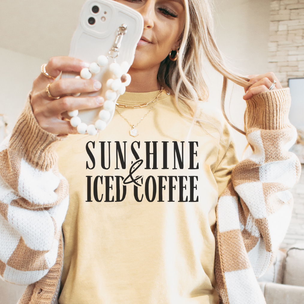Sunshine & Iced Coffee T-shirt or Crewneck