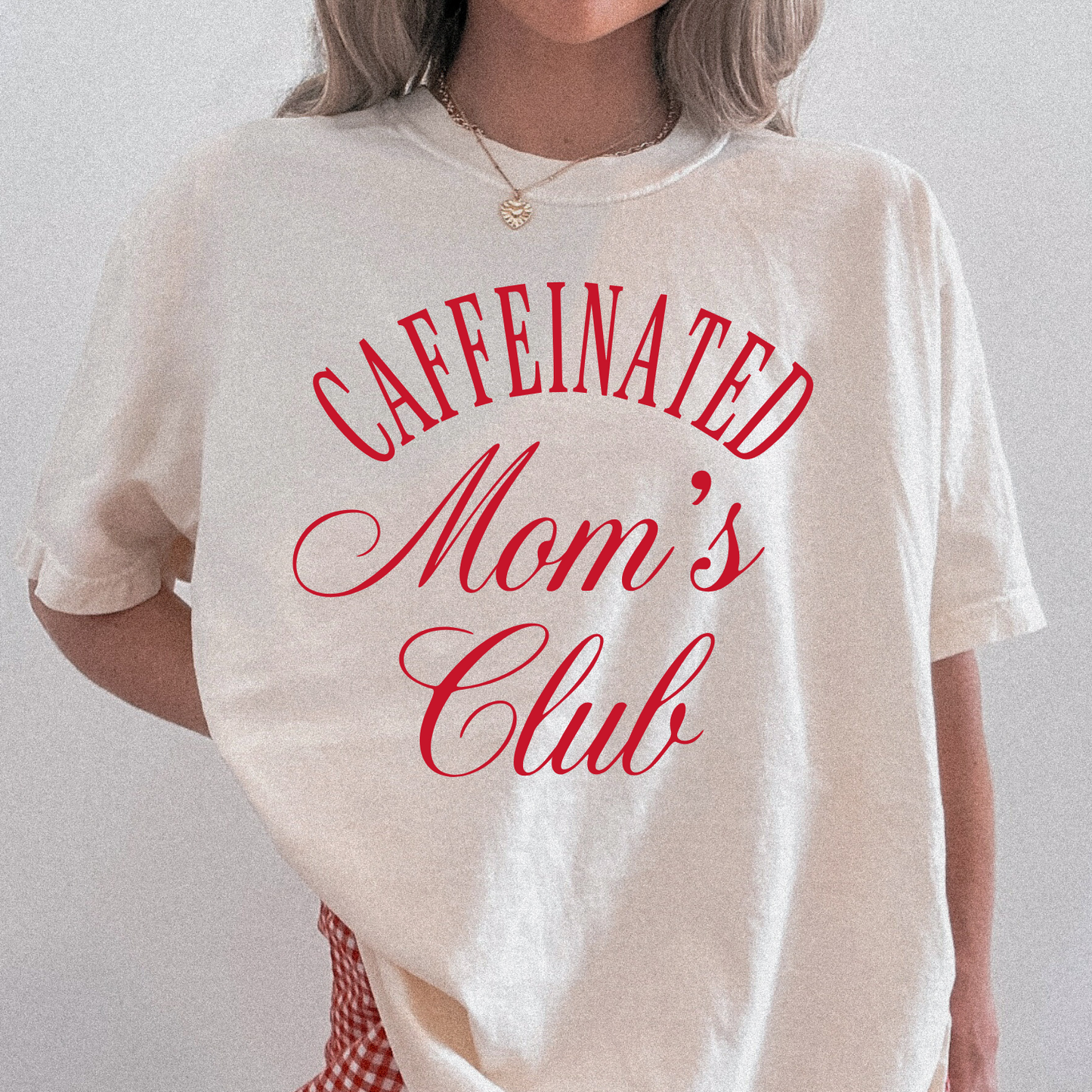 Caffeinated Mom's Club T-shirt or Crewneck