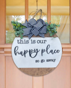 This is our happy place… Door Hanger