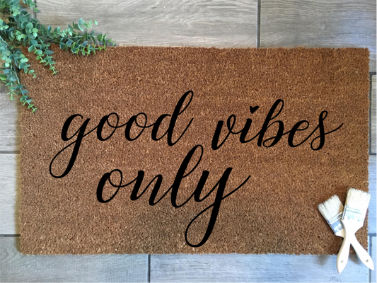 Good Vibes Only