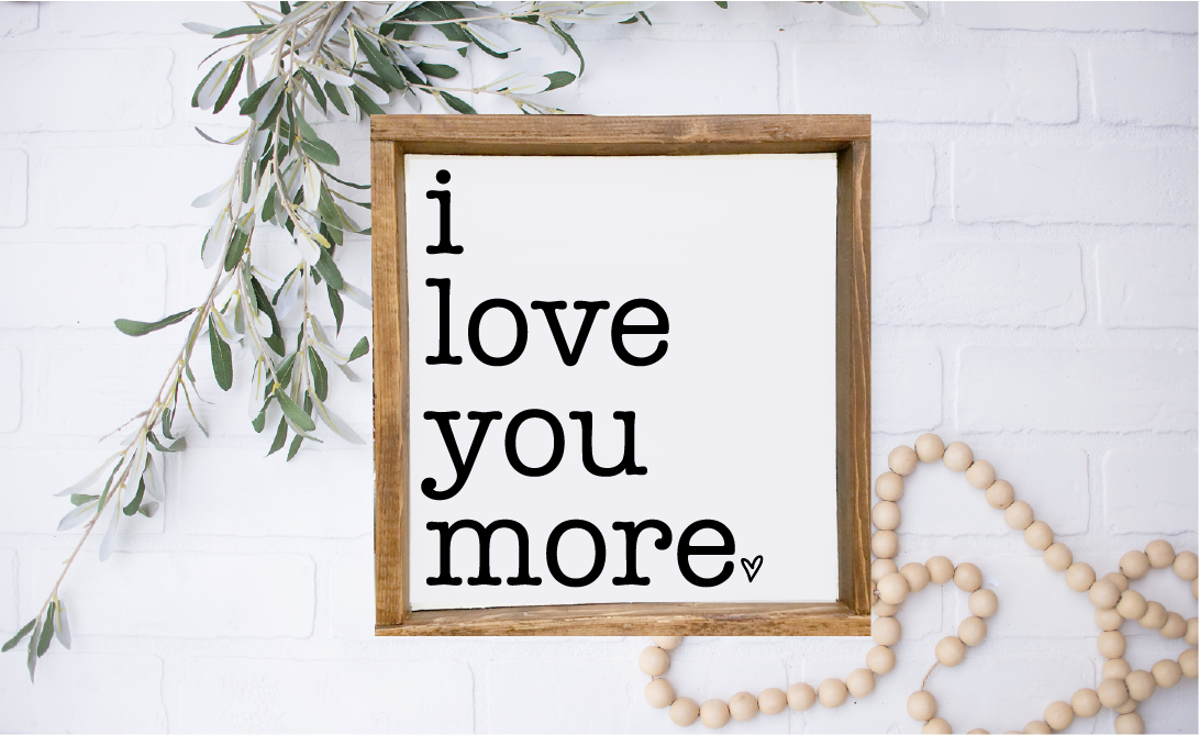 I Love You More