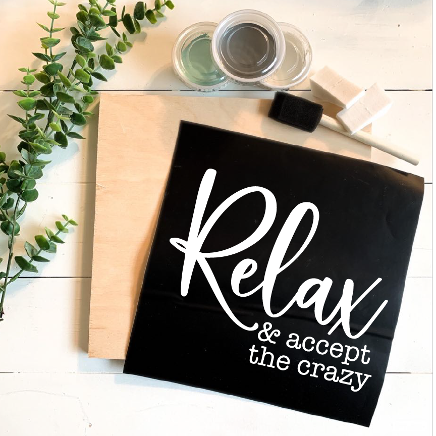 Diy Kit- Relax and Accept the Crazy