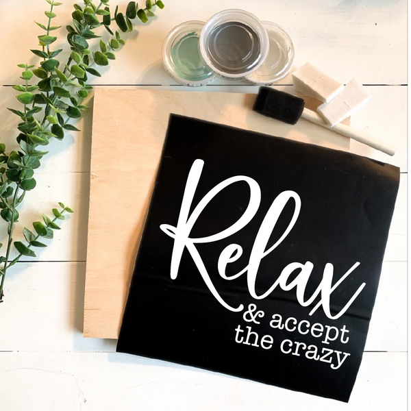 Diy Kit- Relax and Accept the Crazy