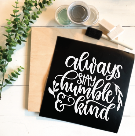 Diy Kit-Always stay humble and kind