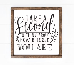 Take a second to realize how blessed you are