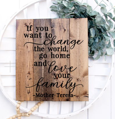 If you want to change the world
