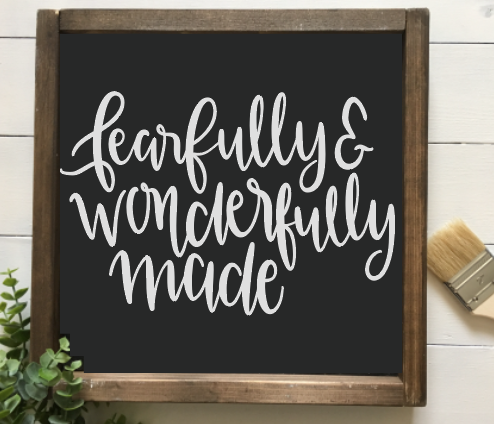 Fearfully and Wonderfully made