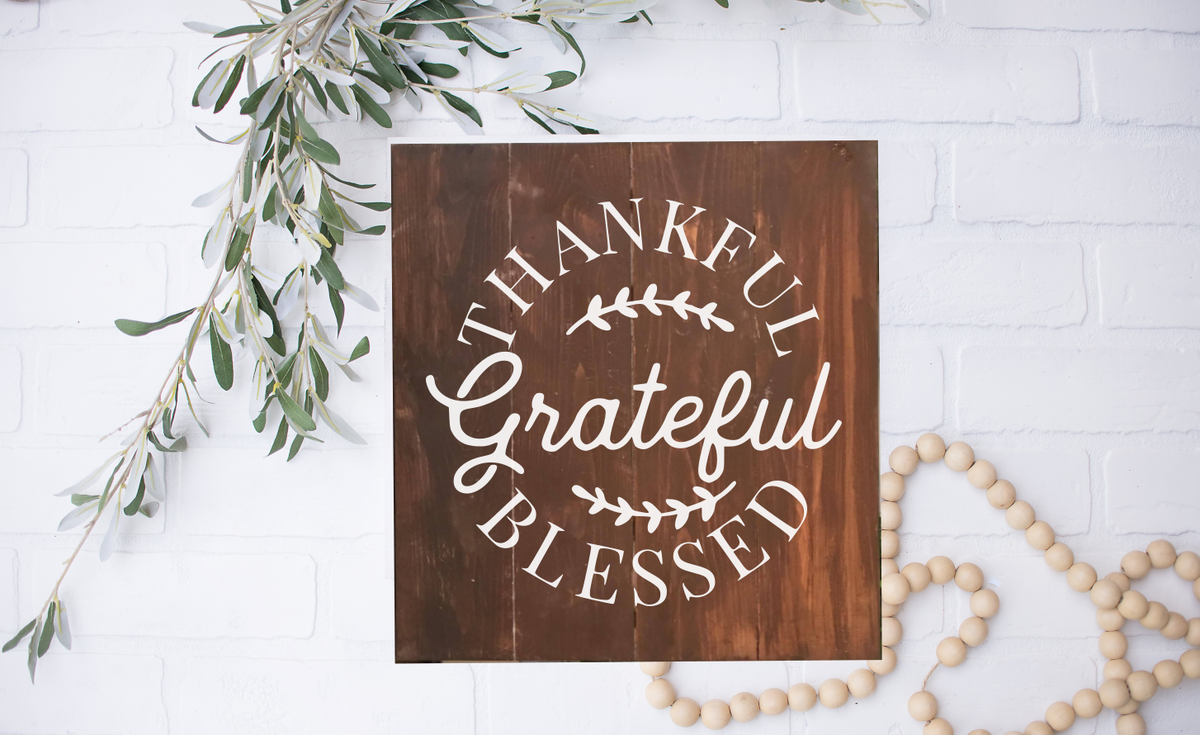 Thankful Grateful Blessed