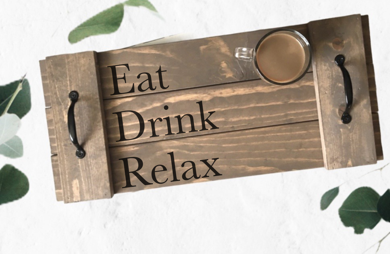 Eat, Drink, Relax Tray