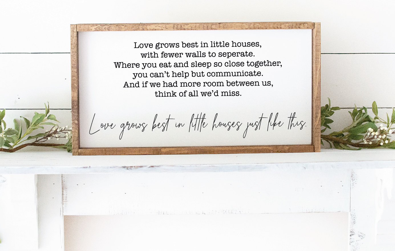 Love Grows Best in Little Houses
