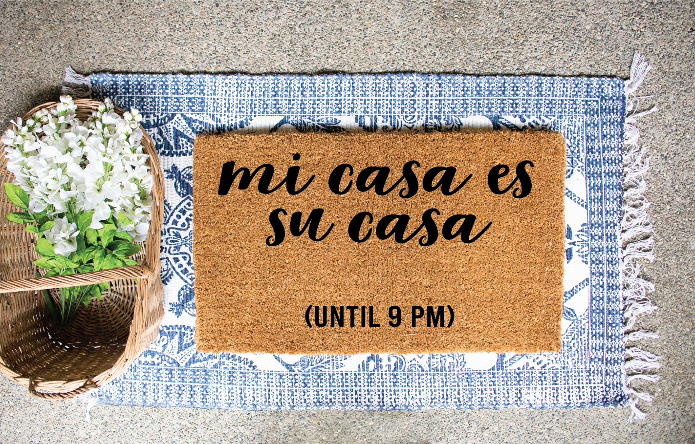 Mi casa es su casa