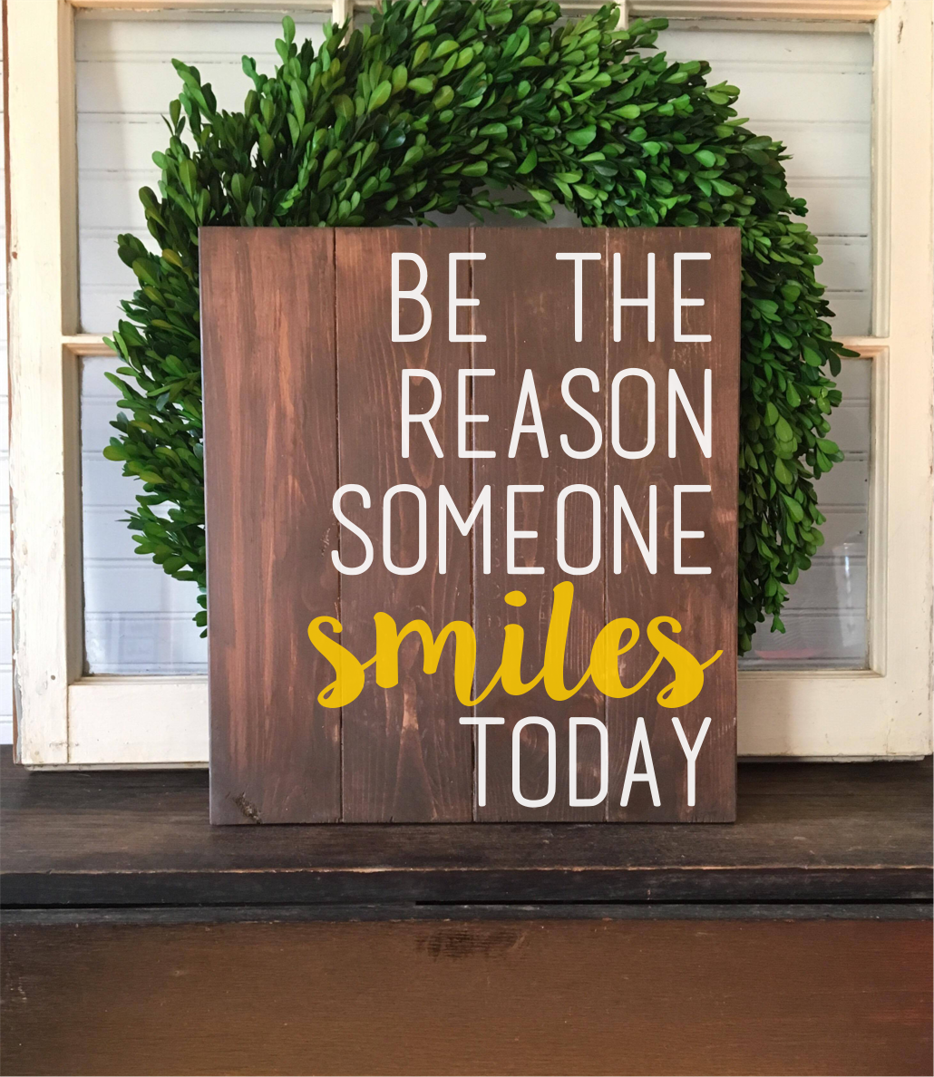 Be The Reason Someone Smiles Today