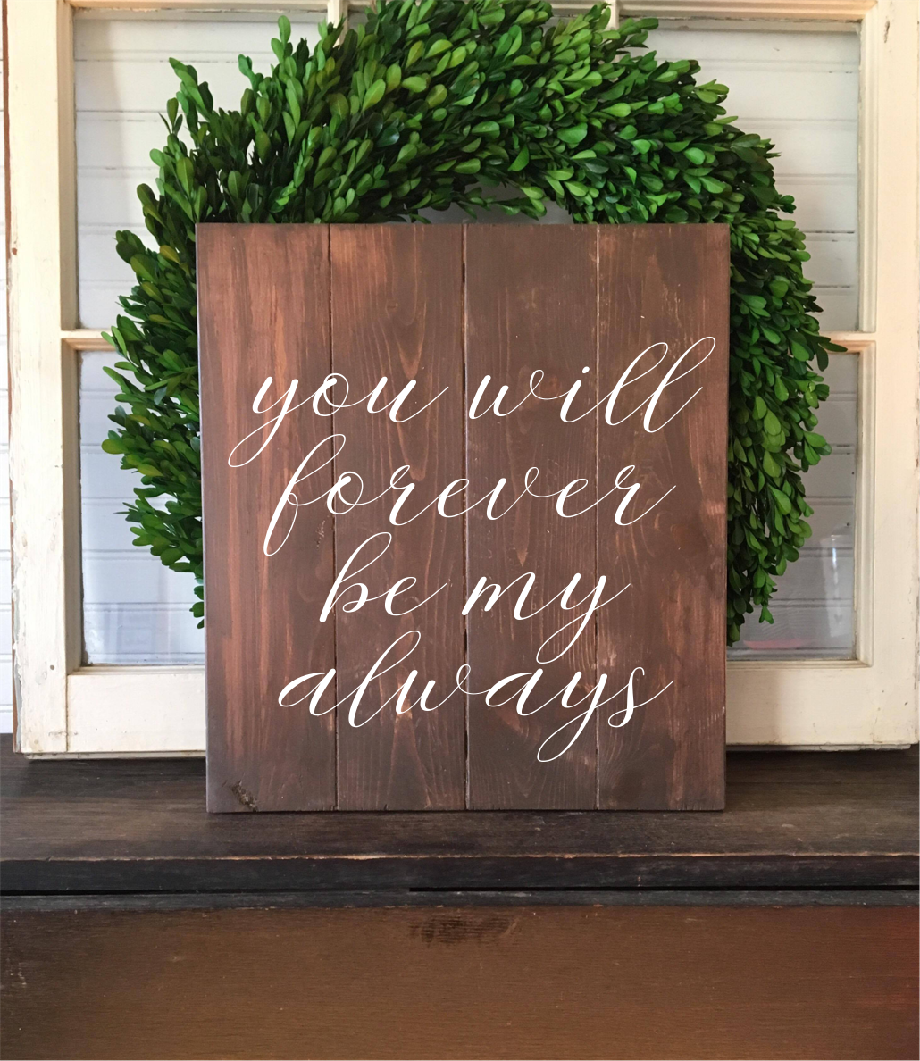 You Will Forever Be My Always